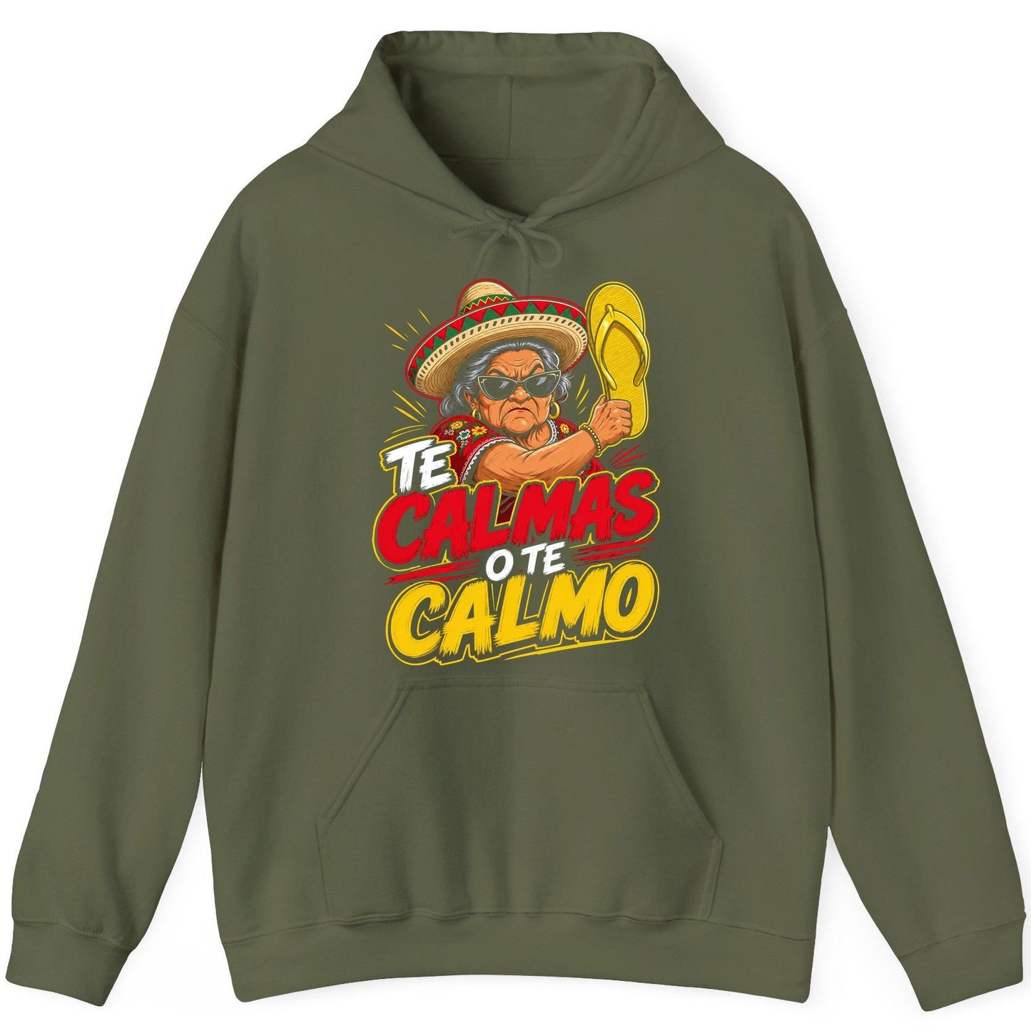 Te Calmas O Te Calmo Funny Mexican Grandma Hoodie - product mockup - Military Green