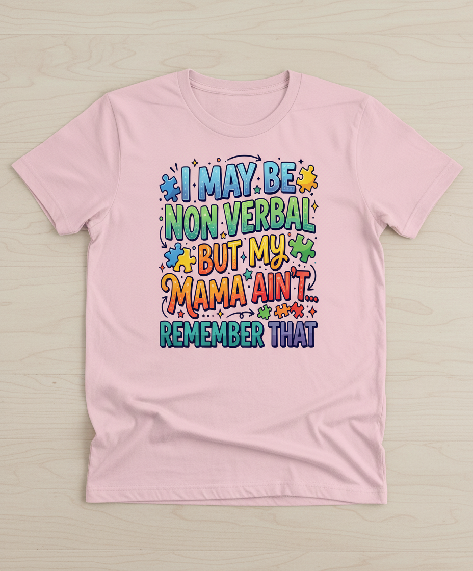 Non Verbal But My Mama Ain't Autism Awareness Quote T-Shirt - Light Pink