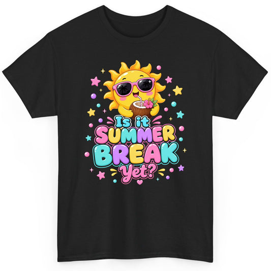 Is It SUMMER BREAK Yet Funny Vacation T-Shirt - product mockup - Black