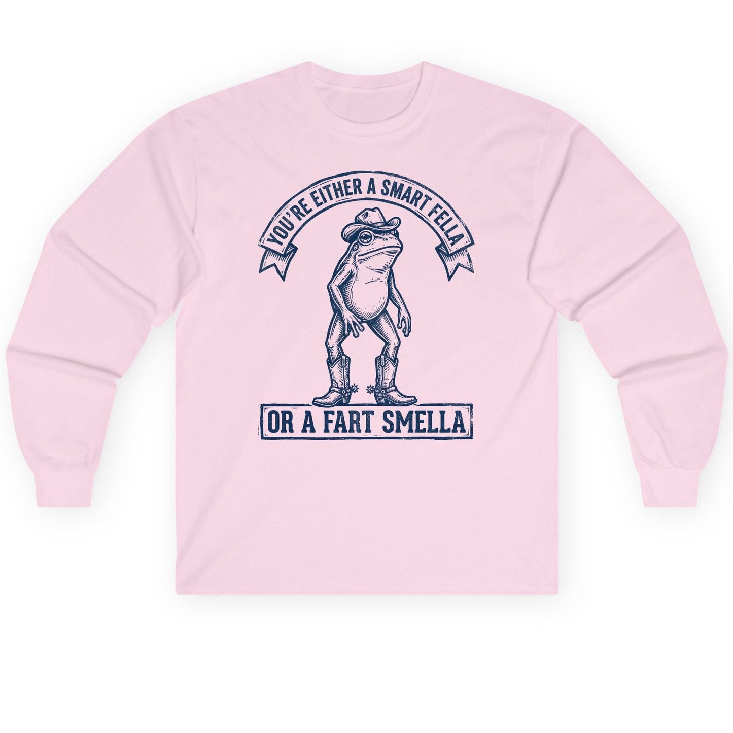 You're Either a Smart Fella or a Fart Smella cowboy frog Long Sleeve Tee Light Pink product mockup