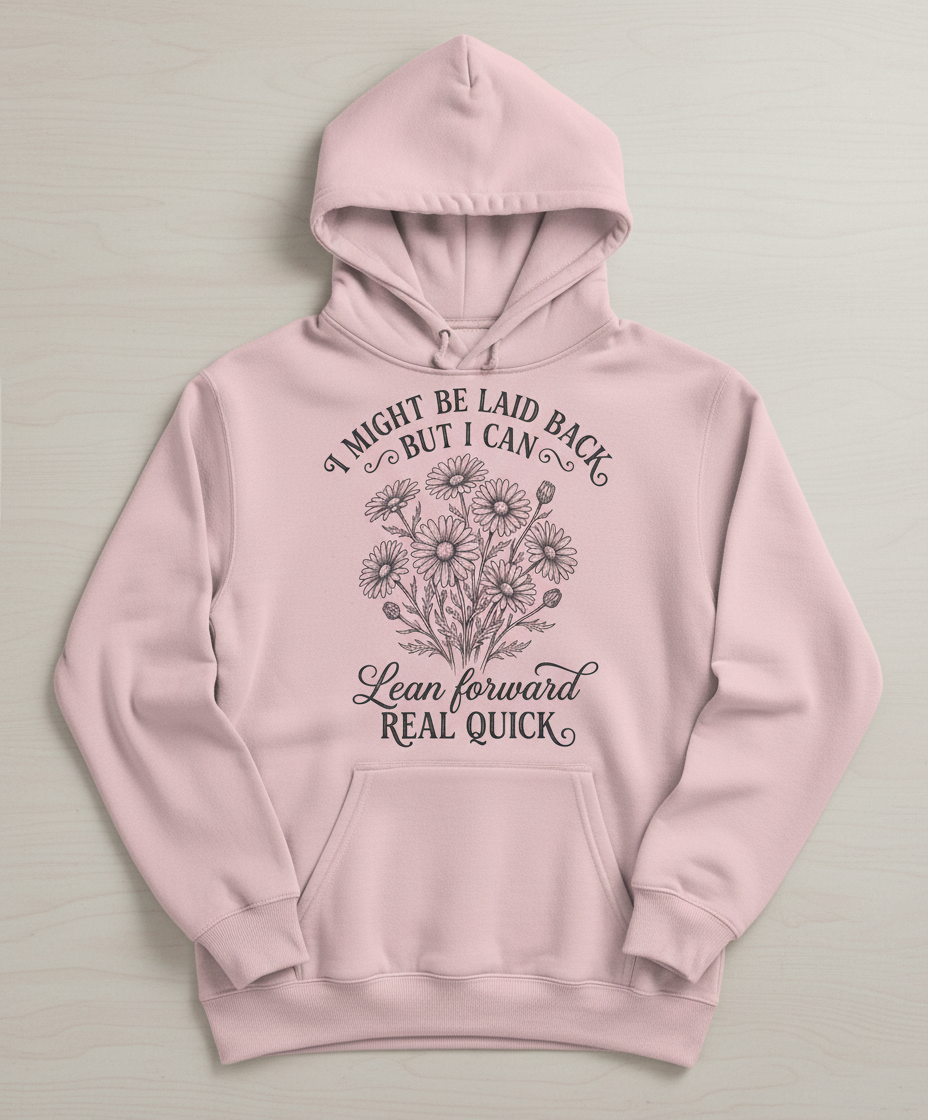 I Might Be Laid Back Floral Quote Design Hoodie - Light Pink