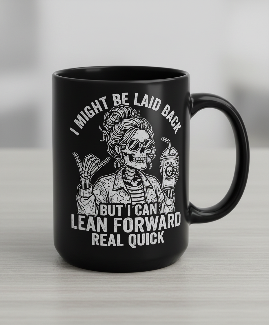 I Might Be Laid Back But I Can Lean Forward Skeleton with Messy Bun Black Mug - Black