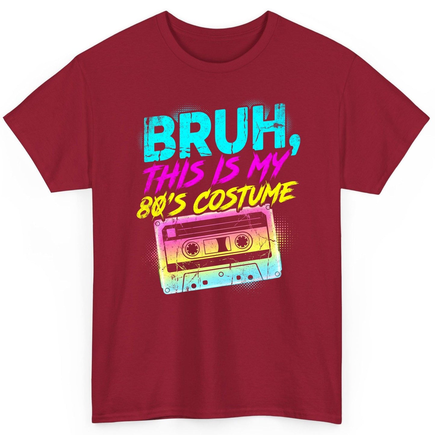 BRUH, THIS IS MY 80'S COSTUME 1980s nostalgia T-Shirt Cardinal Red product mockup