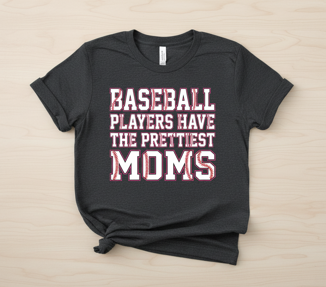 Baseball Players Have The Prettiest Moms Design T-Shirt - Dark Heather