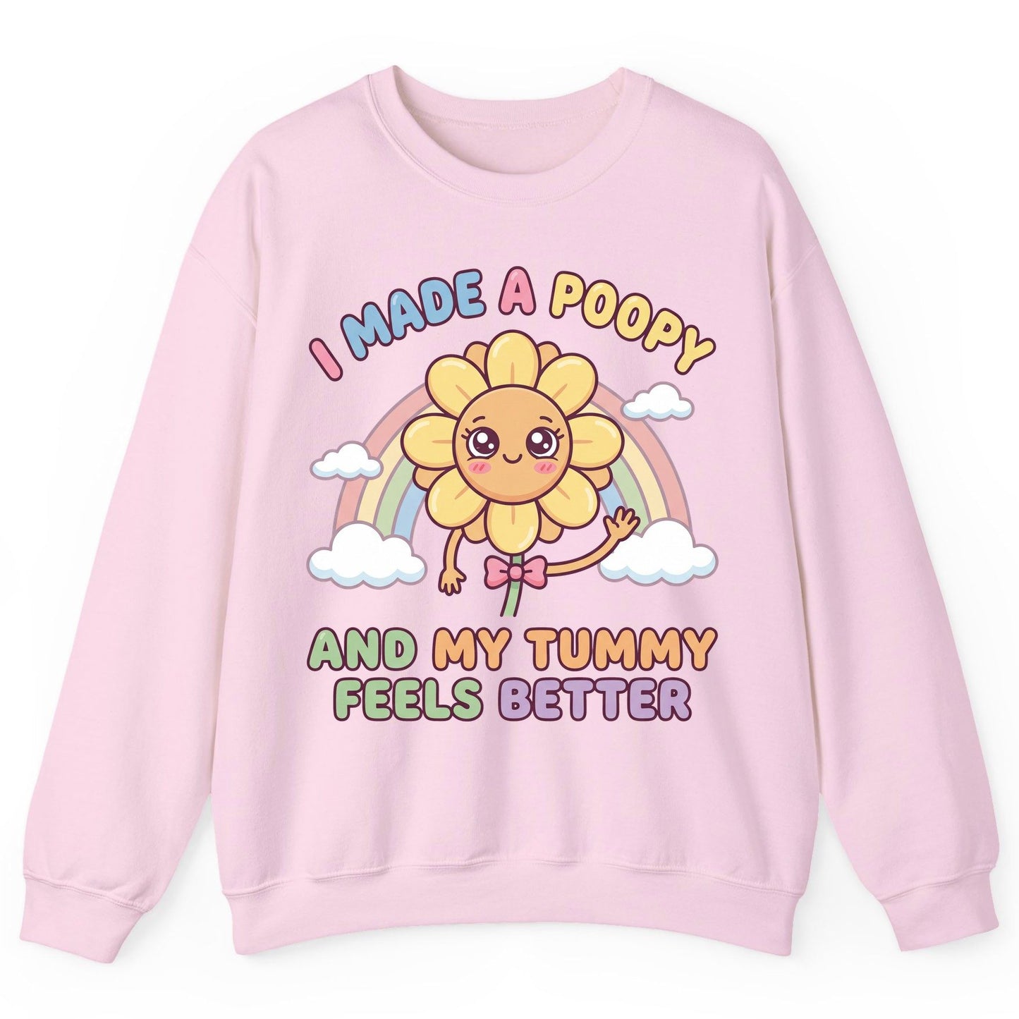 I Made a Poopy and My Tummy Feels Better potty training humor Sweatshirt Light Pink product mockup