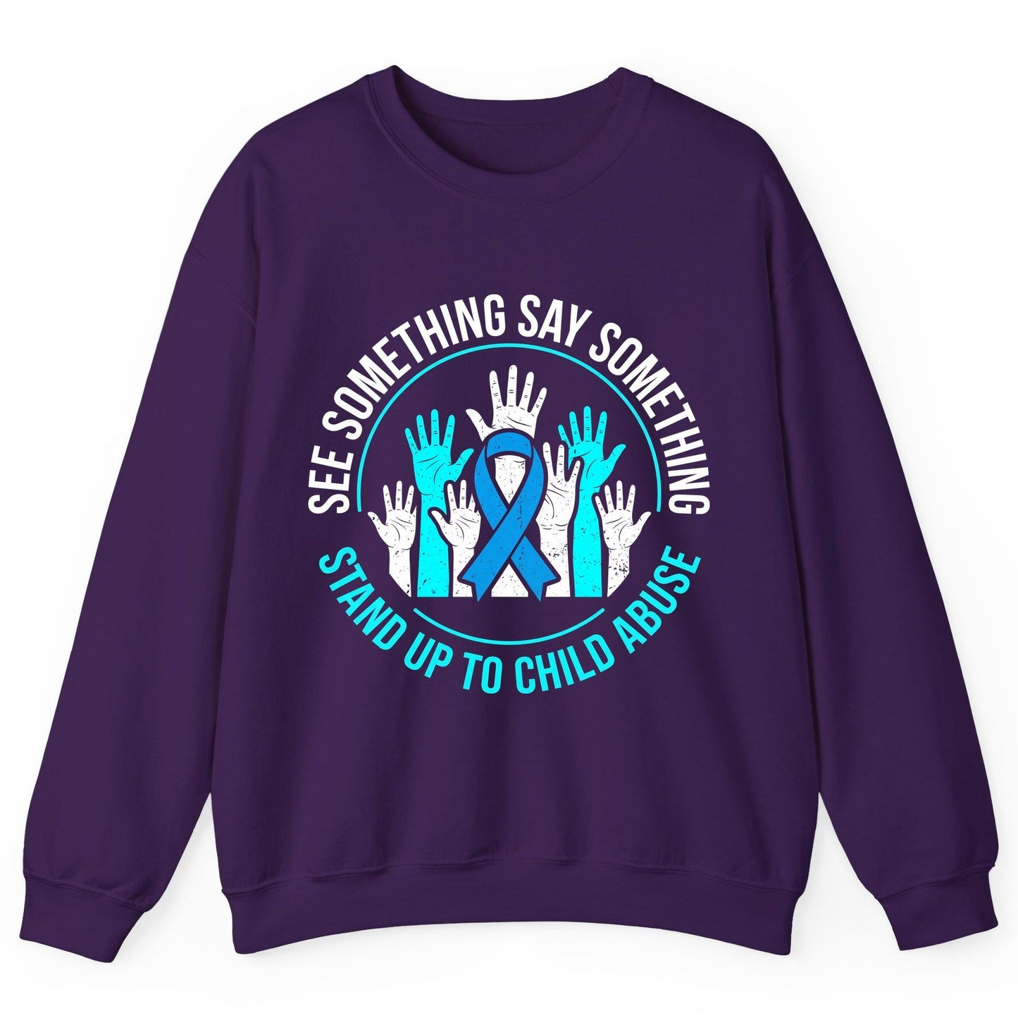 See Something Say Something Stand Up to Child Abuse Sweatshirt - product mockup - Purple