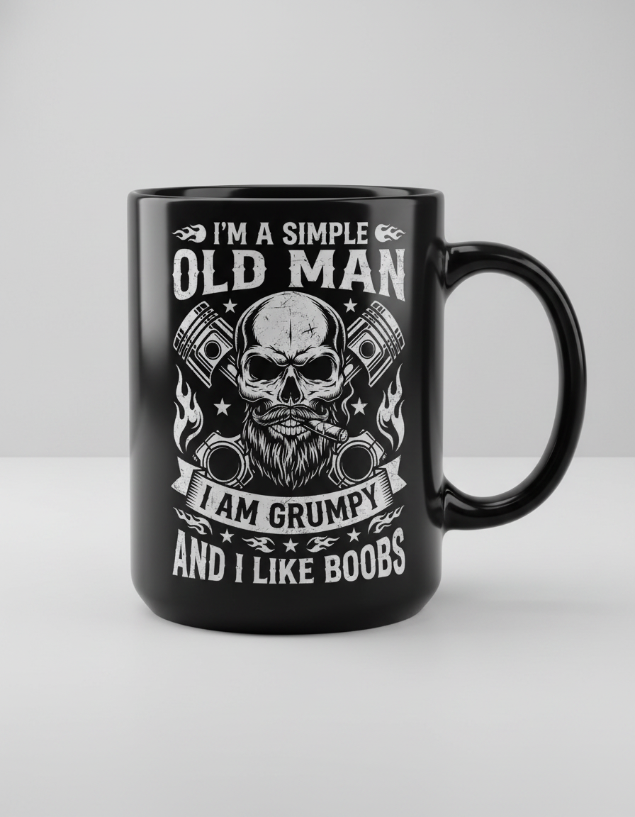 I'm A Simple Old Man I Am Grumpy And I Like Boobs Skull Pistons Black Mug - Black
