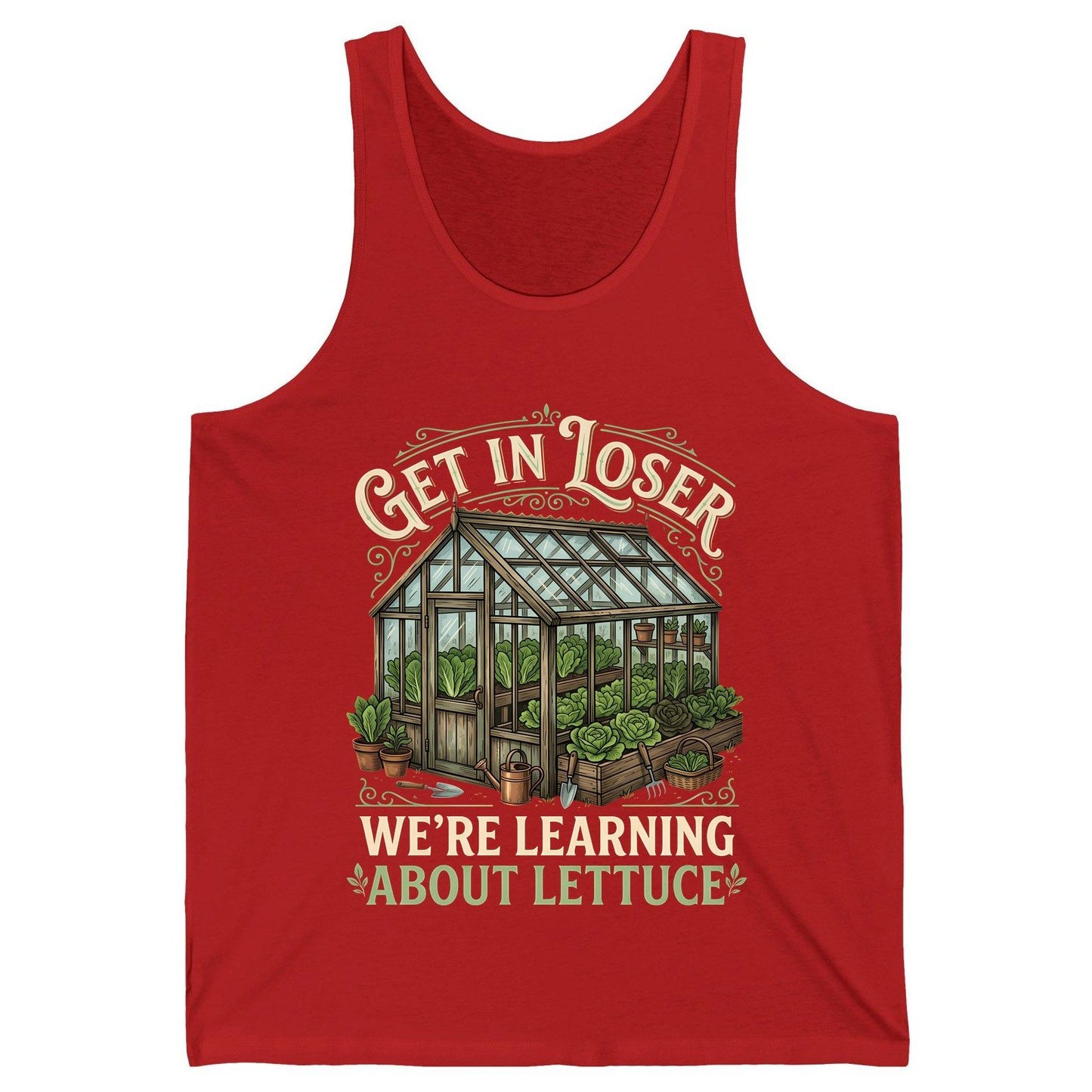 GET IN LOSER WE'RE Learning ABOUT Lettuce Funny Gardening Tank Top - product mockup - Red