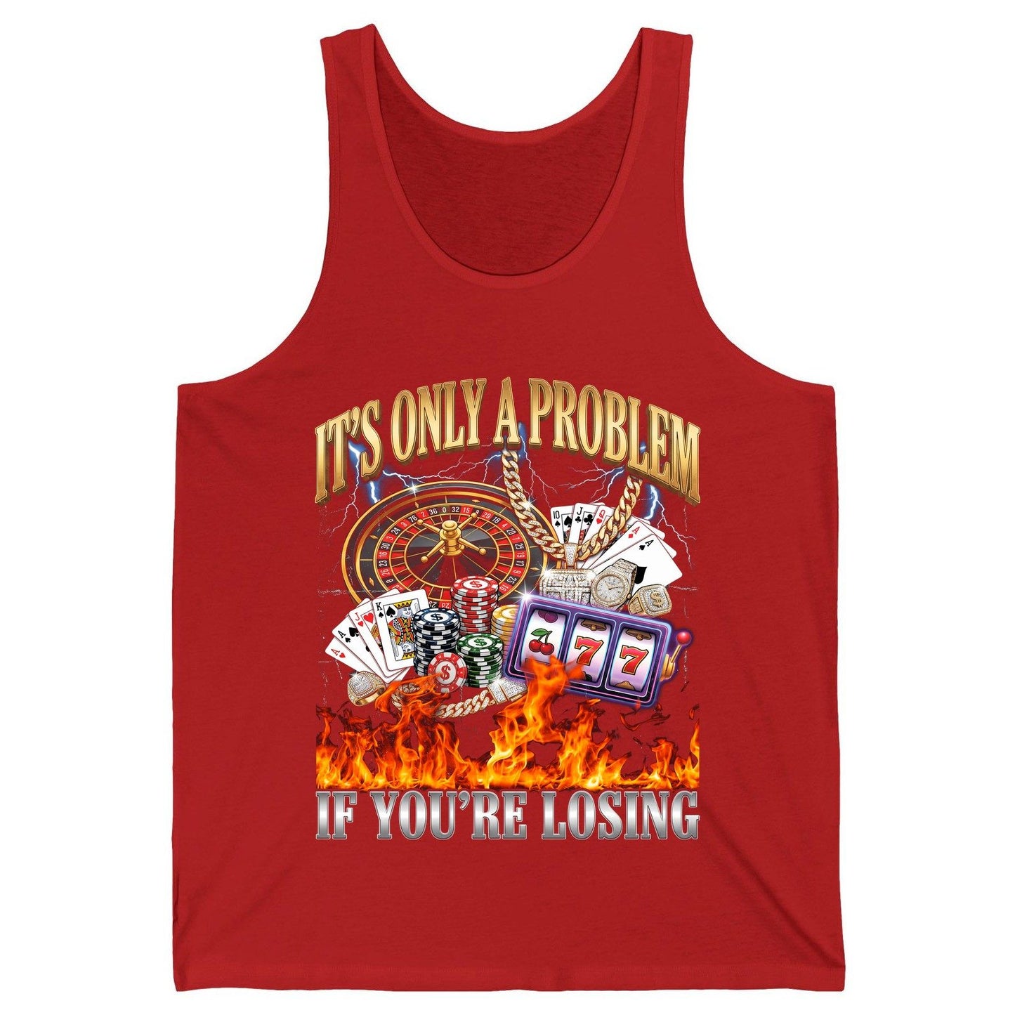It's Only a Problem If You're Losing gambling Tank Top Red product mockup