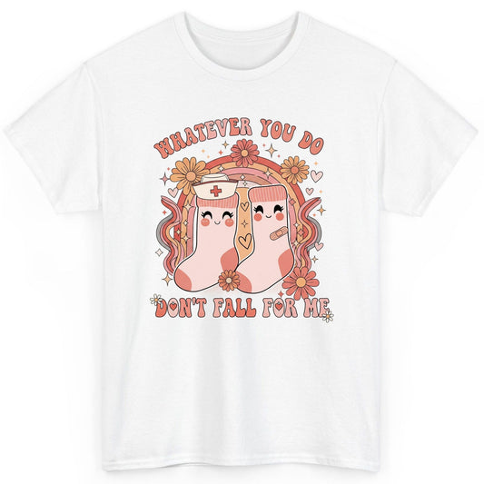 Whatever You Do Don't Fall for Me nurse T-Shirt White product mockup