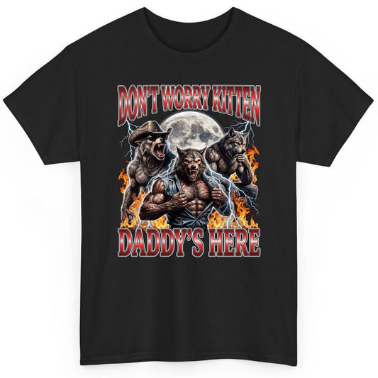 Don't Worry Kitten Daddy's Here werewolves T-Shirt Black product mockup
