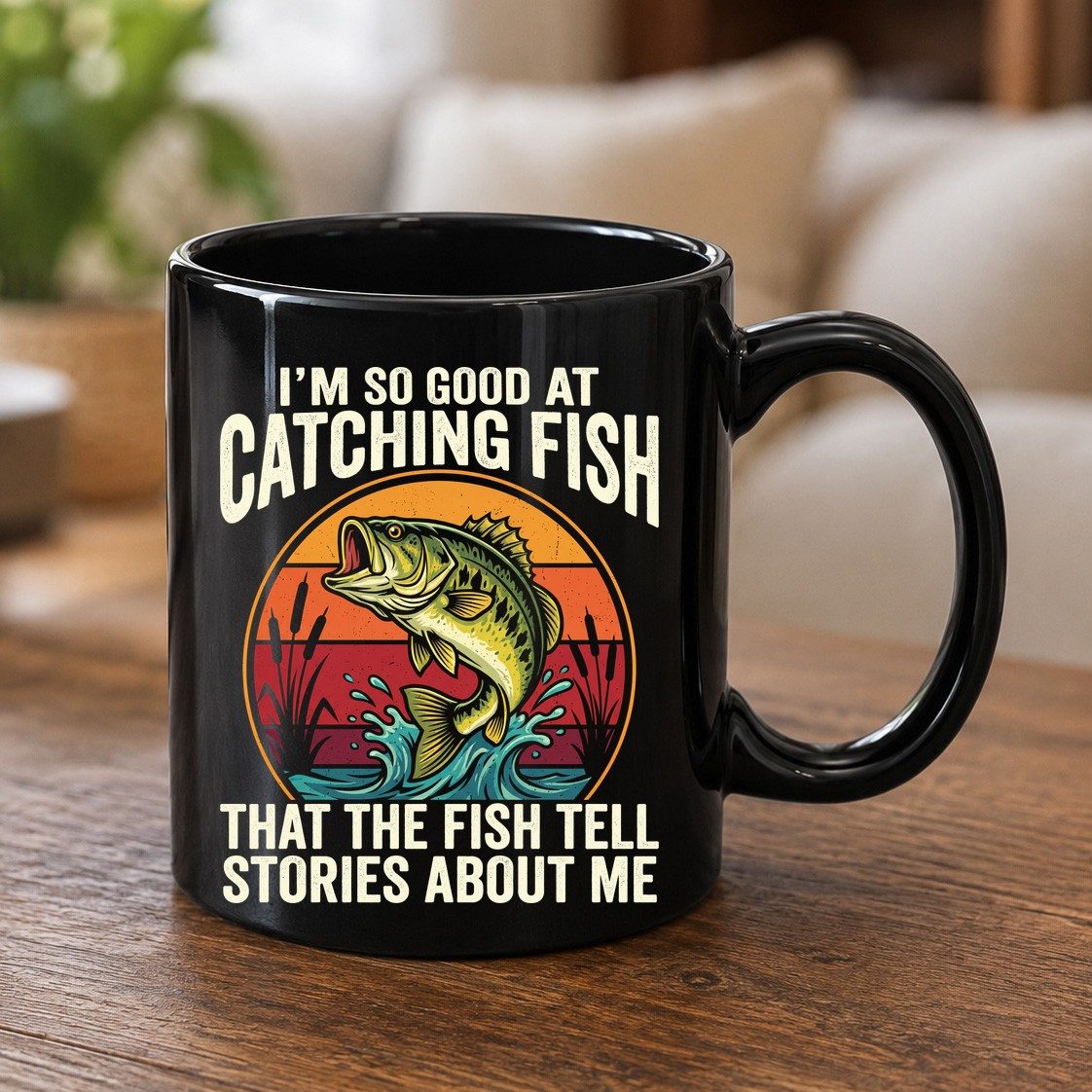 I'm So Good at Catching Fish That the Fish Tell Stories About Me fishing Black Mug Black product mockup