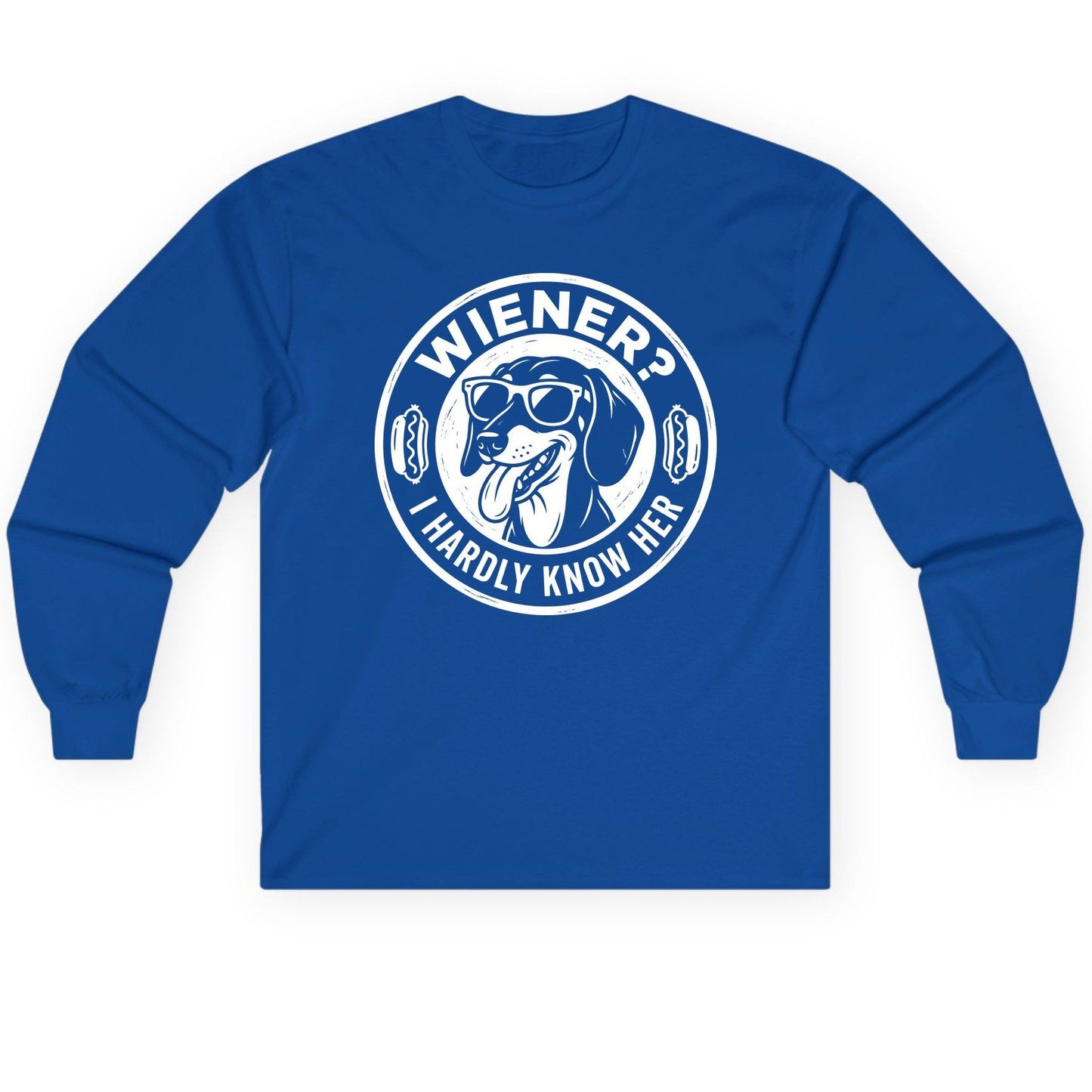 Wiener I Hardly Know Her dachshund Long Sleeve Tee Royal product mockup