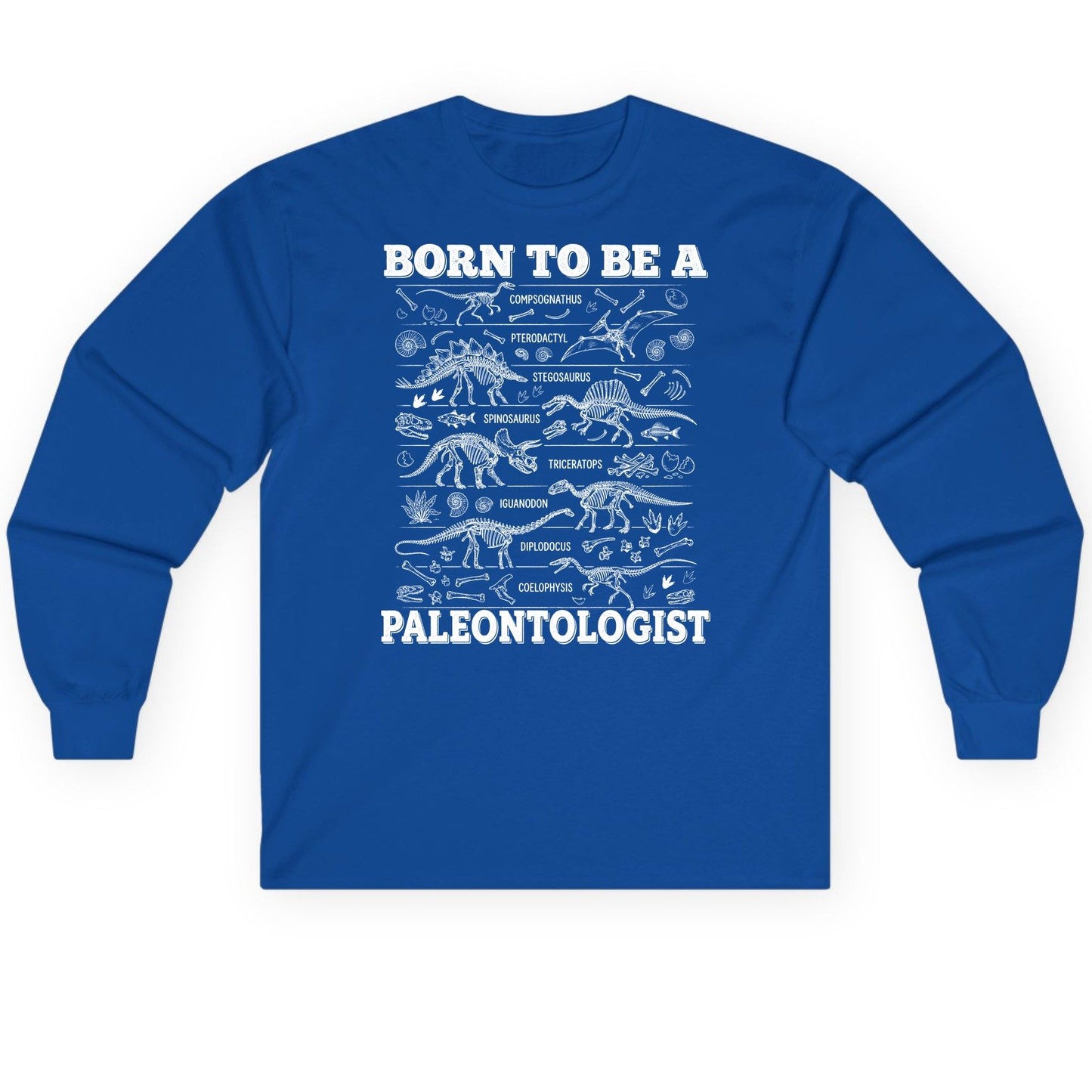 Born to Be a Paleontologist dinosaur skeletons Long Sleeve Tee Royal product mockup
