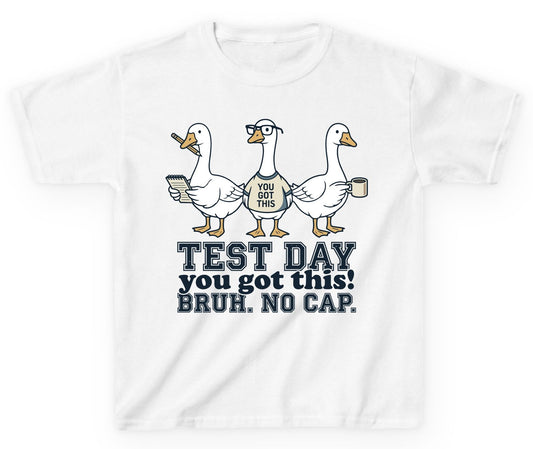 TEST DAY You Got This BRUH NO CAP Funny Students Youth T-Shirt - product mockup - White