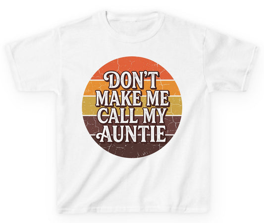 Don't Make Me Call My Auntie auntie Youth T-Shirt White product mockup