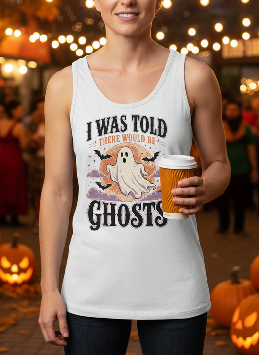 Funny I Was Told There Would Be Ghosts Tank Top - lifestyle model mockup - White