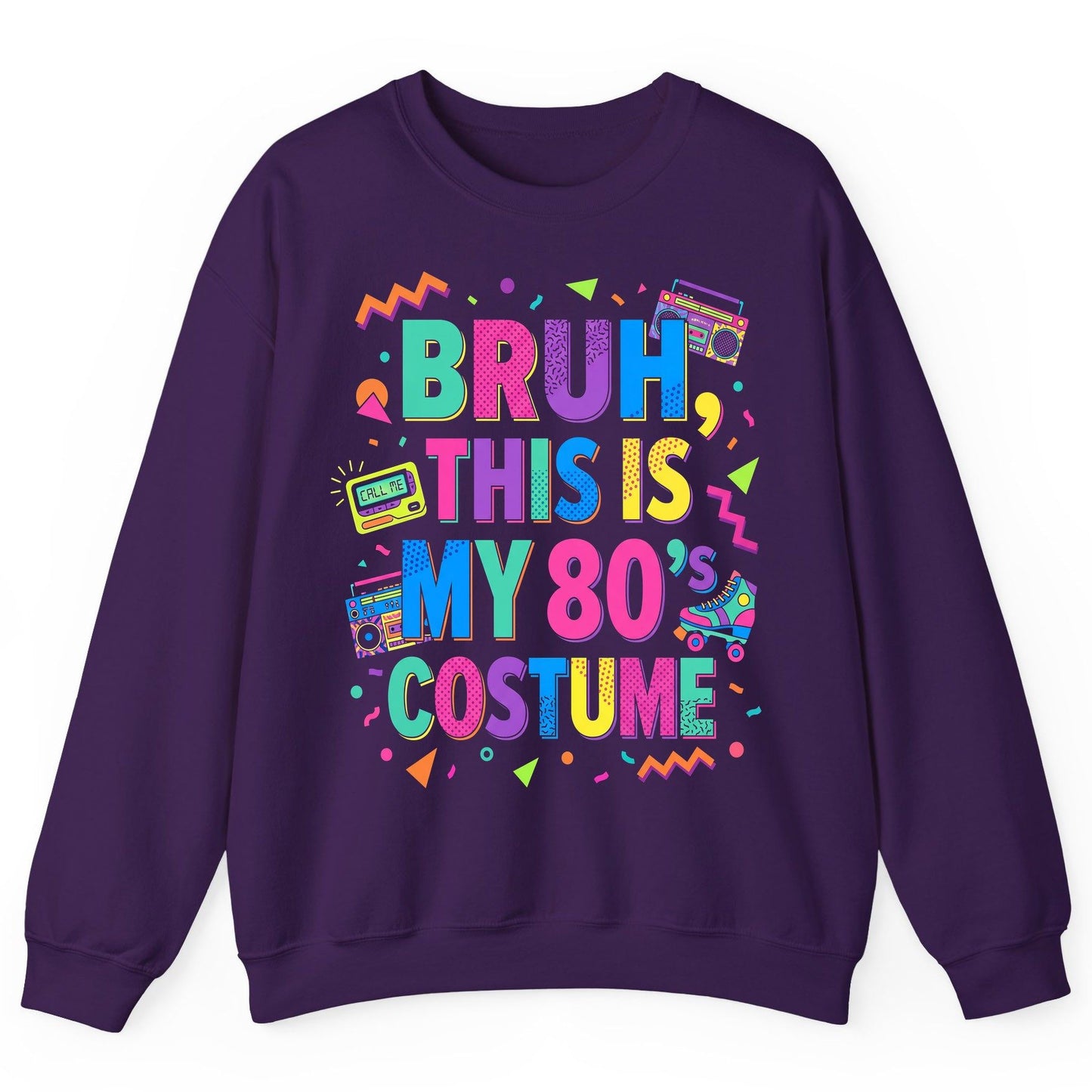 BRUH THIS IS MY 80's COSTUME 80s Retro Theme Sweatshirt Purple product mockup