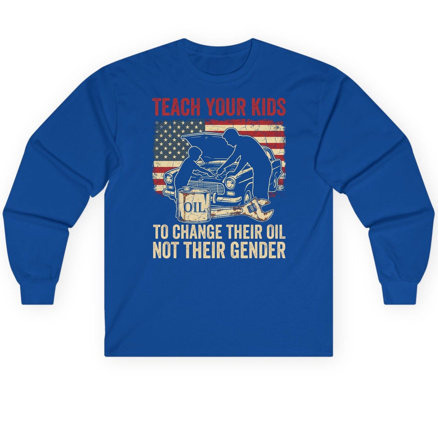 Teach Your Kids to Change Their Oil Not Their Gender car mechanic Long Sleeve Tee Royal product mockup