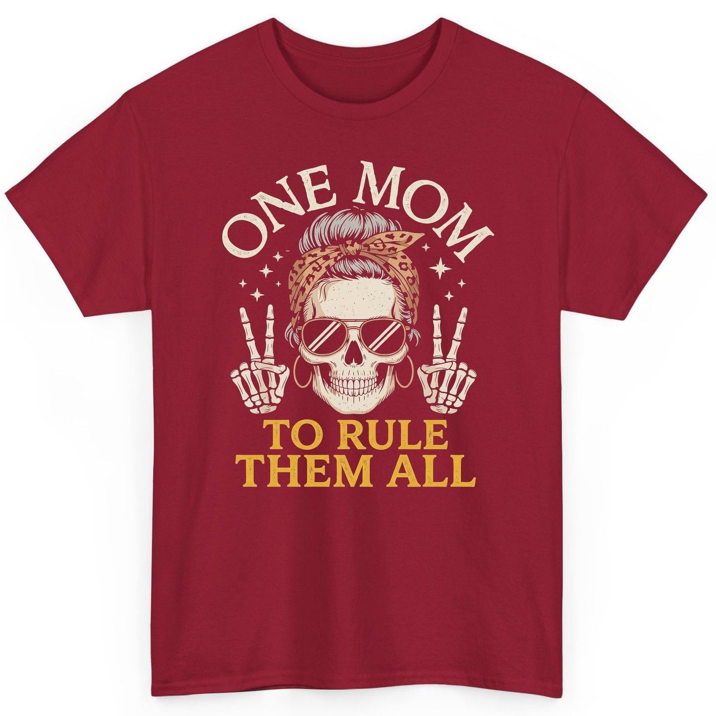 ONE MOM TO RULE THEM ALL Funny Sassy Skull T-Shirt - product mockup - Cardinal Red