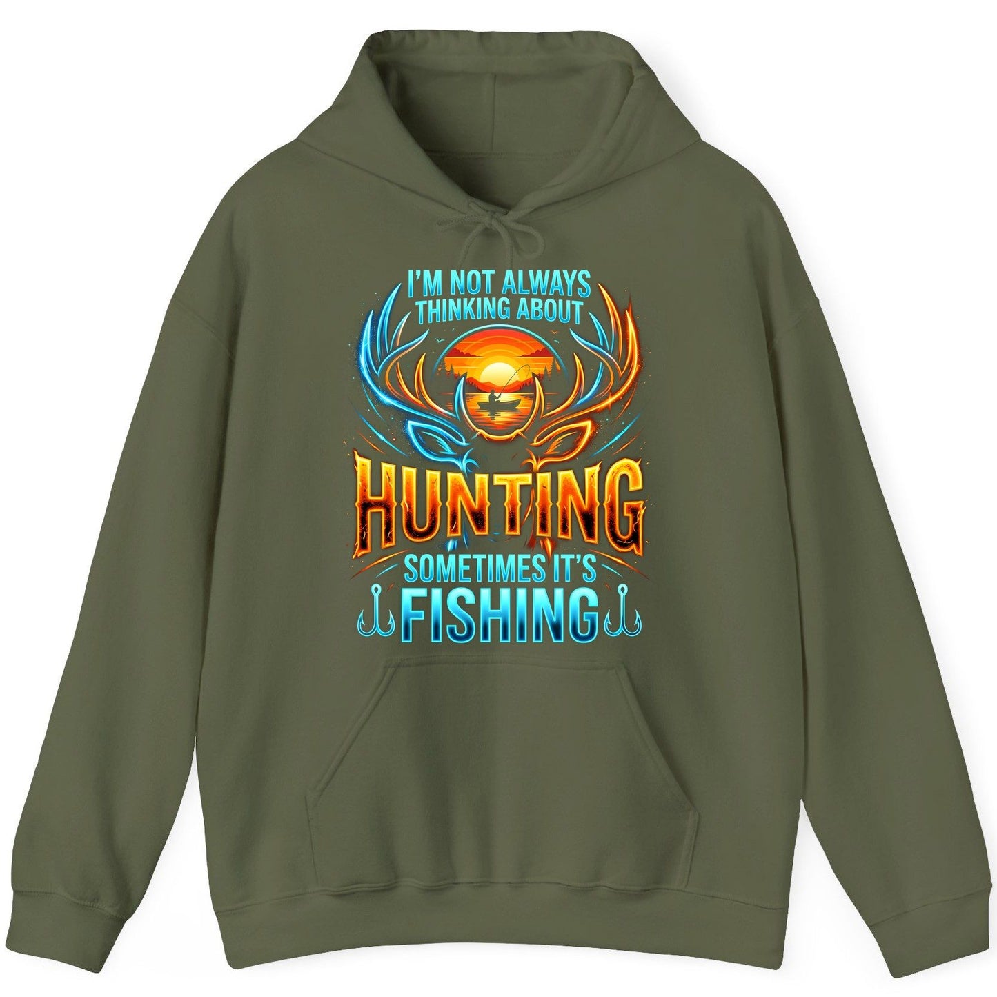 I'm Not Always Thinking About Hunting Sometimes It's Fishing hunting and fishing Hoodie Military Green product mockup