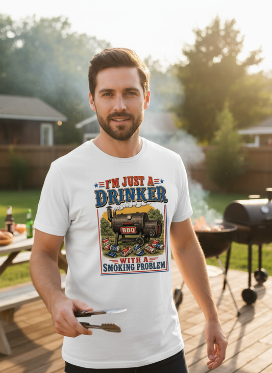 I'M JUST A DRINKER WITH A SMOKING PROBLEM Funny Drinker With A Smoking Problem BBQ T-Shirt - lifestyle model mockup - White