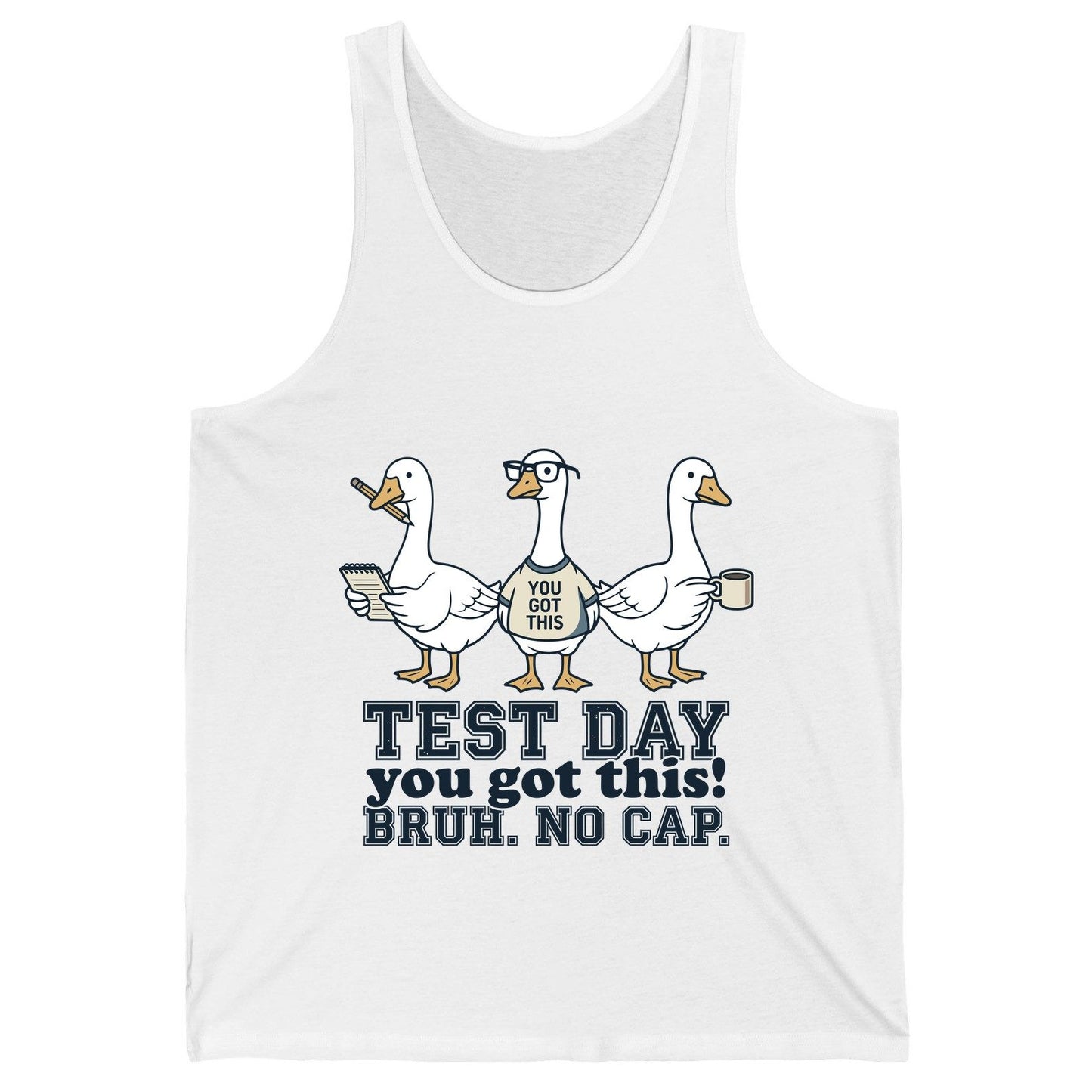 TEST DAY You Got This BRUH NO CAP Funny Students Tank Top - product mockup - White