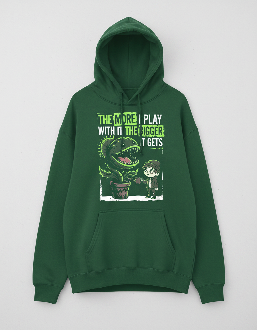 The More I Play With It The Bigger It Gets Carnivorous Plant Hoodie - Forest Green