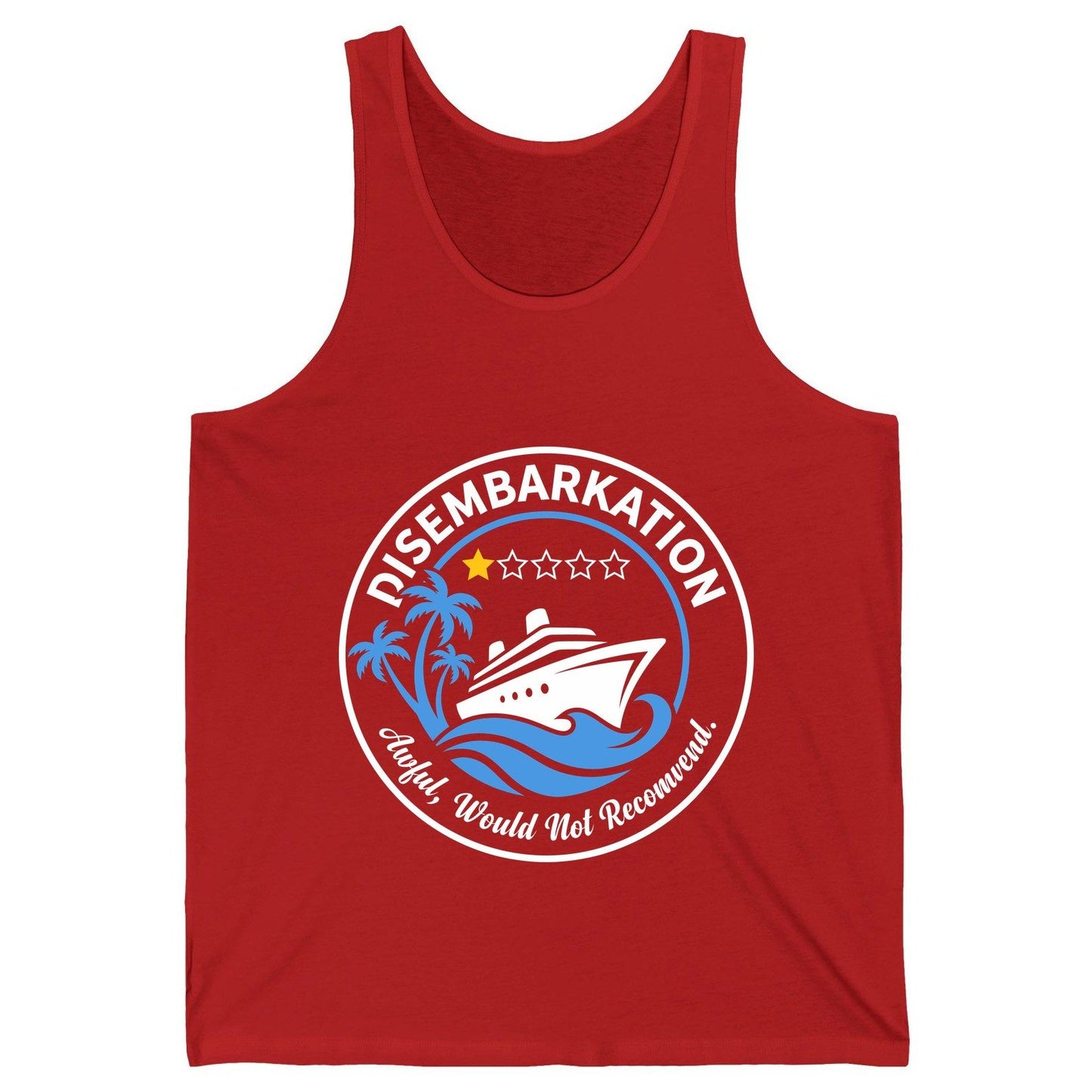 Disembarkation Awful, Would Not Recommend cruising Tank Top Red product mockup