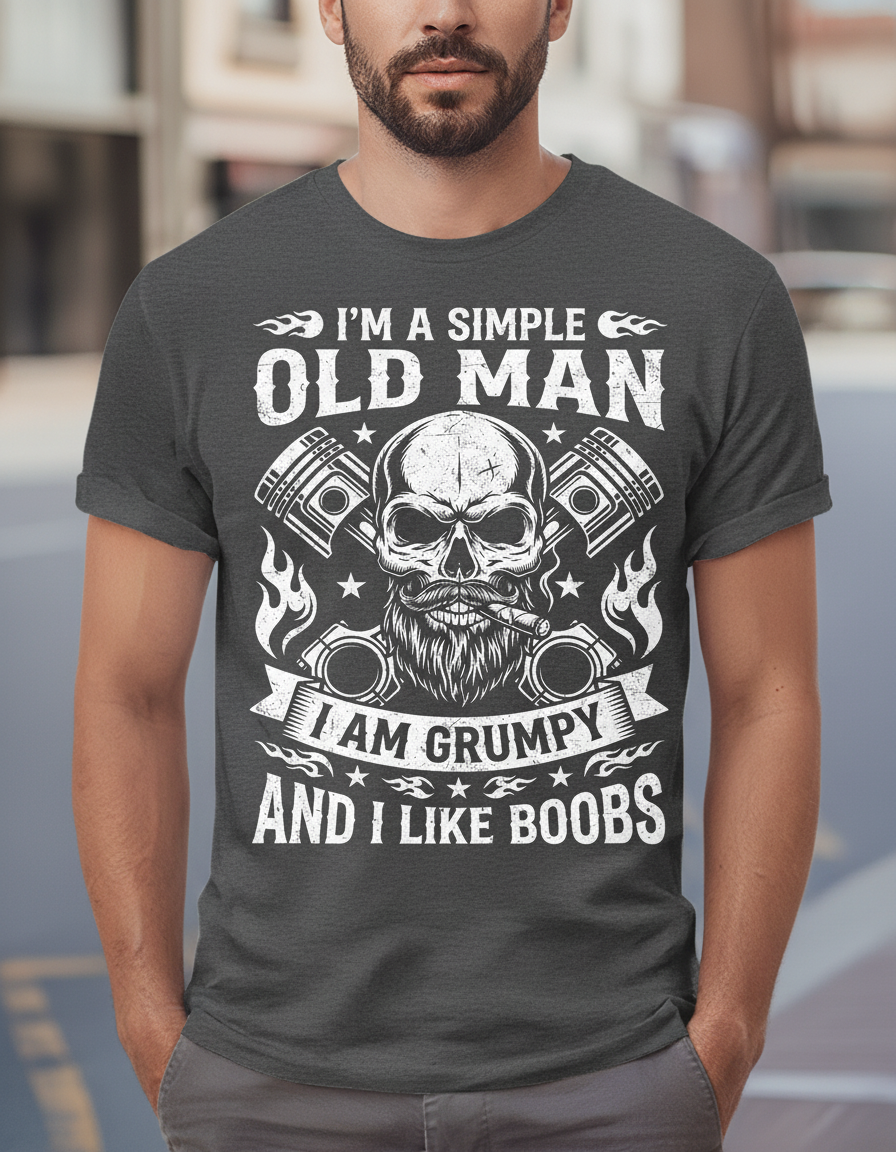 I'm A Simple Old Man I Am Grumpy And I Like Boobs Skull Pistons T-Shirt - Dark Heather