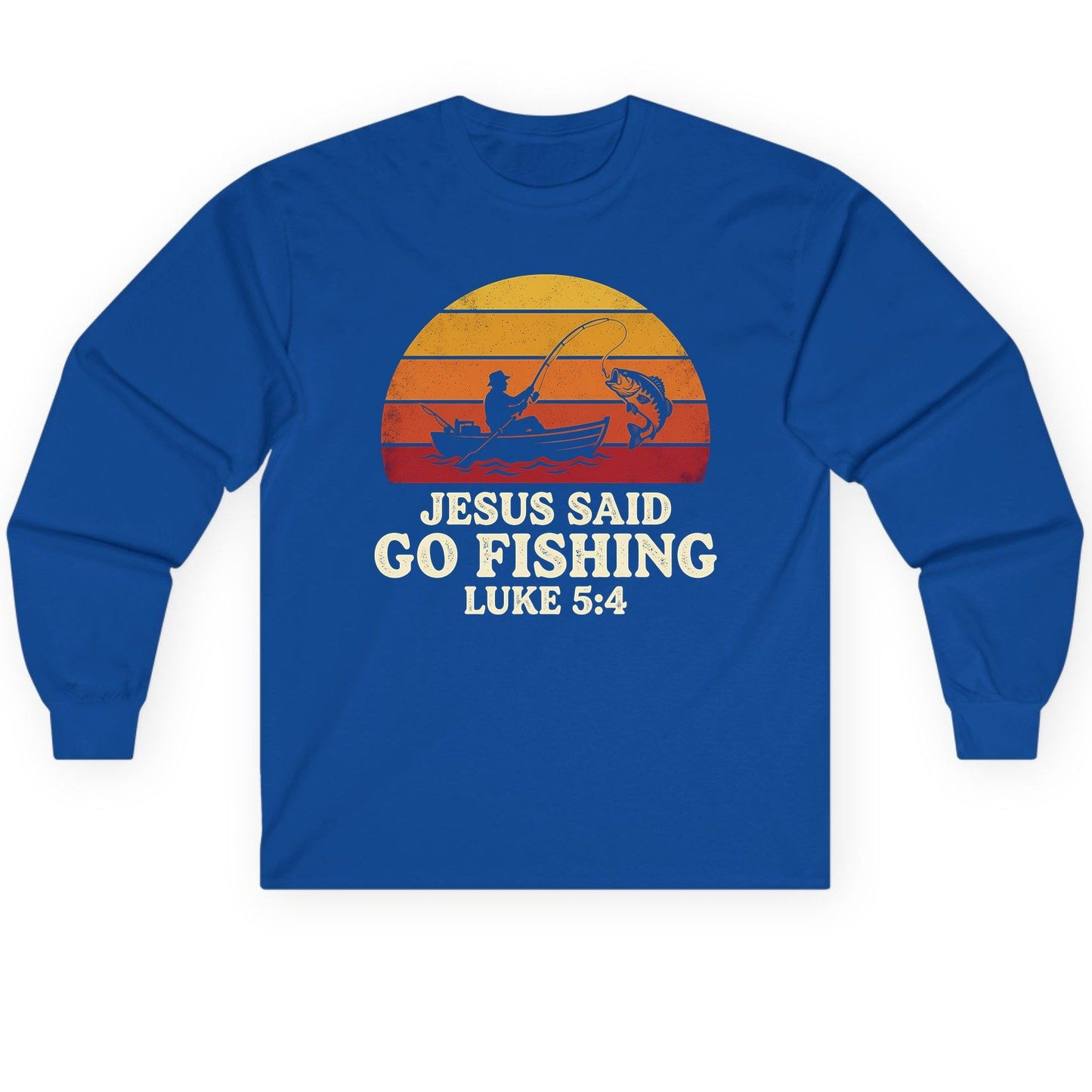 JESUS SAID GO Fishing LUKE 5 4 Retro Christian Long Sleeve Tee - product mockup - Royal