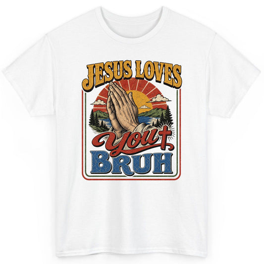JESUS LOVES You BRUH Funny Christian Humor T-Shirt - product mockup - White