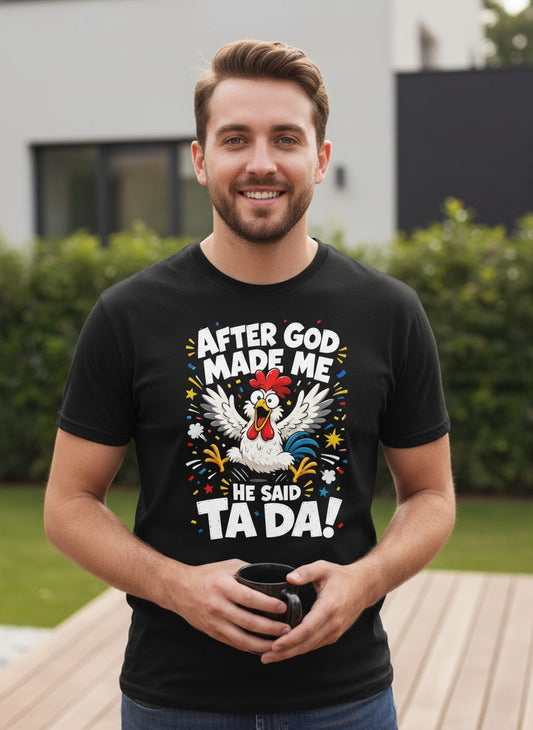 After God Made Me He Said Ta Da Funny Rooster T-Shirt - lifestyle model mockup - Black