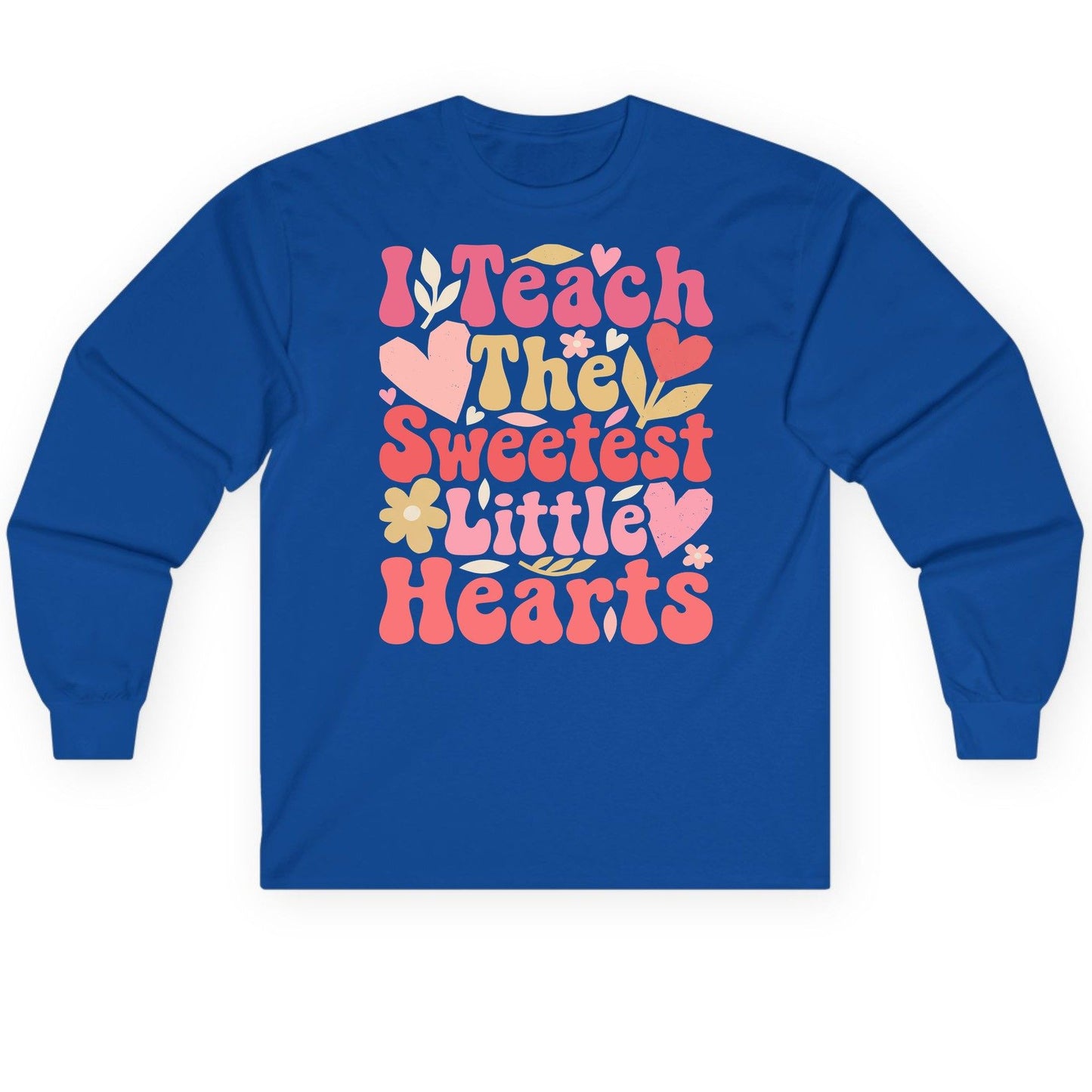 I Teach the Sweetest Little Hearts teaching Long Sleeve Tee Royal product mockup