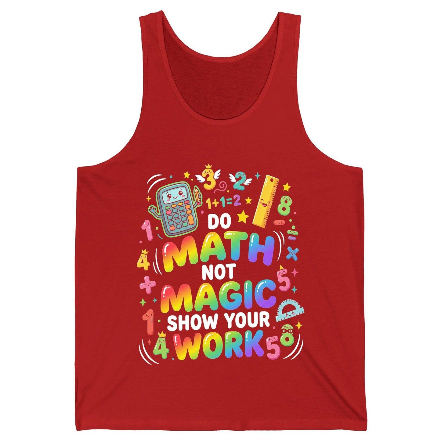 DO MATH NOT MAGIC SHOW YOUR WORK Teachers Tank Top - product mockup - Red