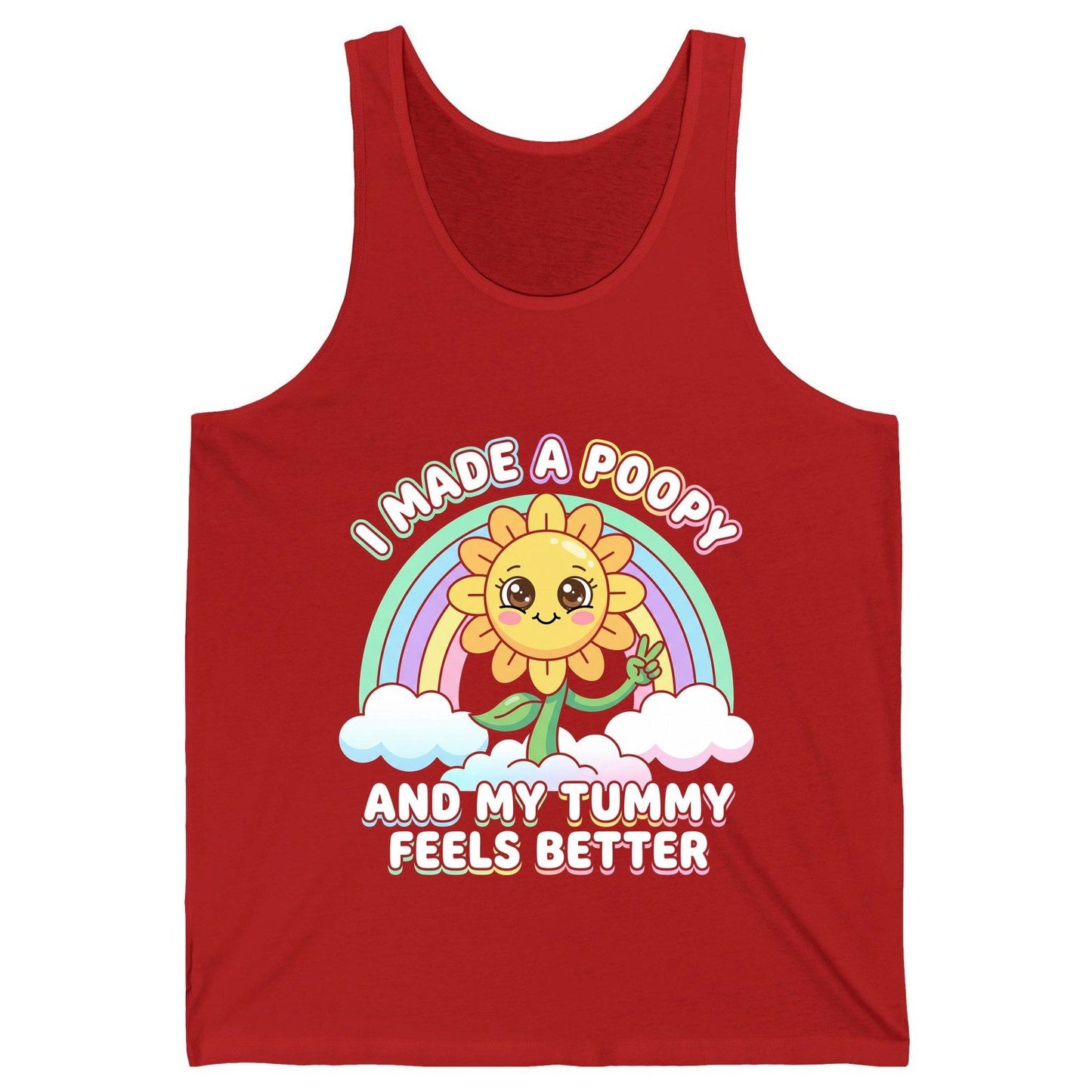I Made a Poopy and My Tummy Feels Better kawaii sunflower Tank Top Red product mockup