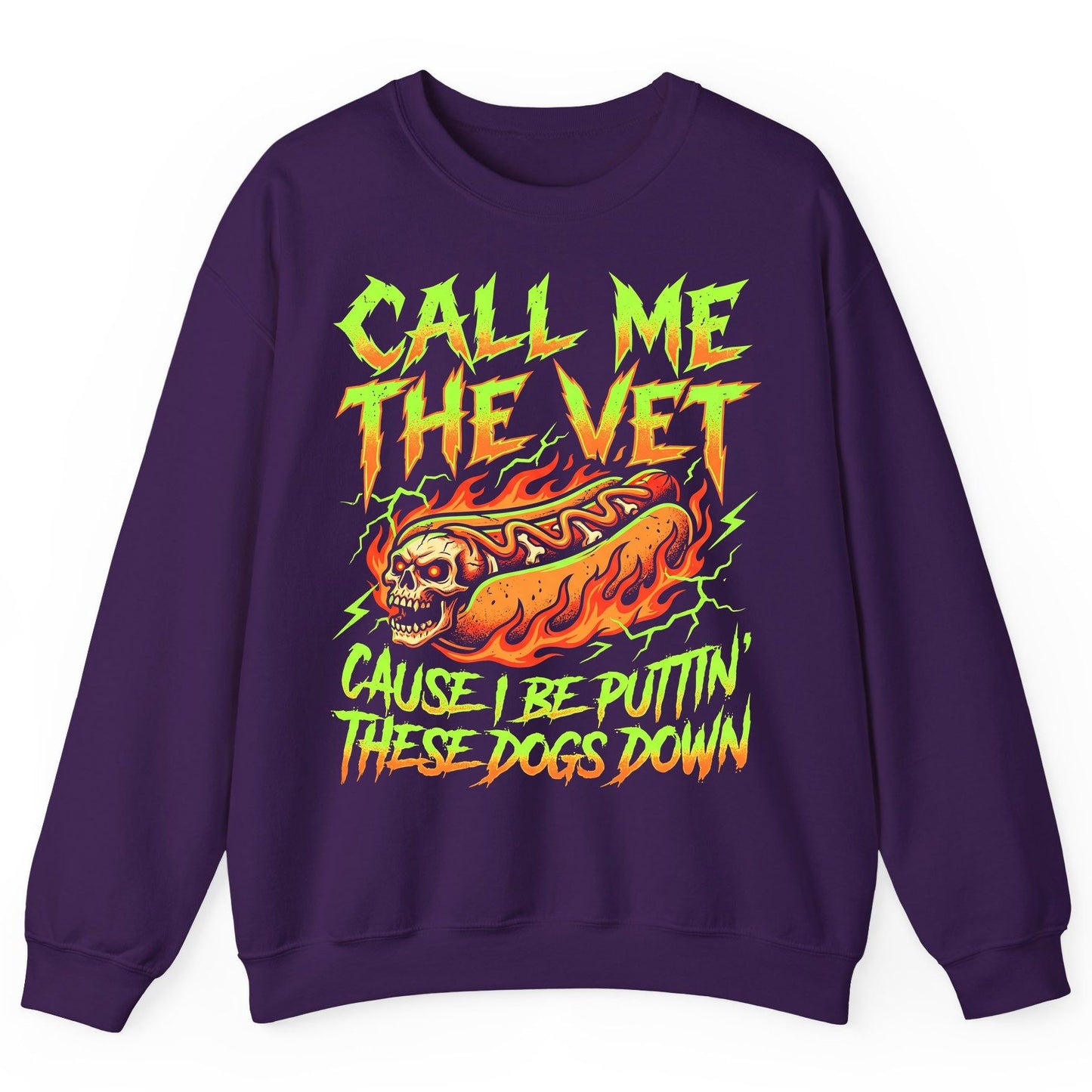 Call Me the Vet 'Cause I Be Puttin These Dogs Down sarcastic hot dog Sweatshirt Purple product mockup
