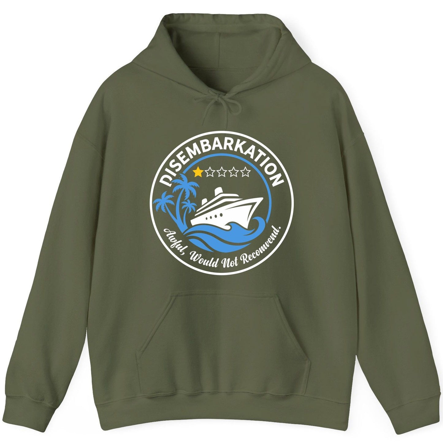 Disembarkation Awful, Would Not Recommend cruising Hoodie Military Green product mockup