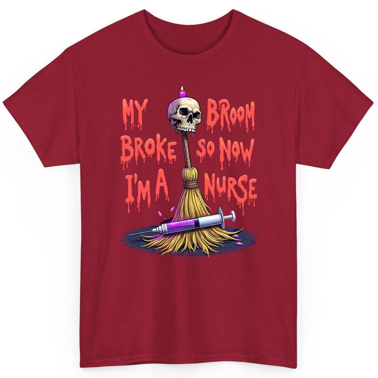 My Broom Broke So Now I'm a Nurse Halloween nurse T-Shirt Cardinal Red product mockup