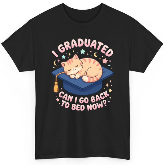 I Graduated CAN I GO BACK TO BED NOW Funny Graduation Cat T-Shirt - product mockup - Black