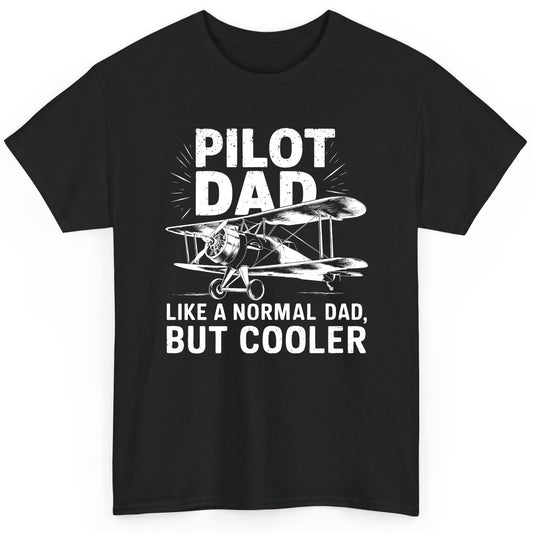 Pilot Dad, Like a Normal Dad, but Cooler pilot dad T-Shirt Black product mockup