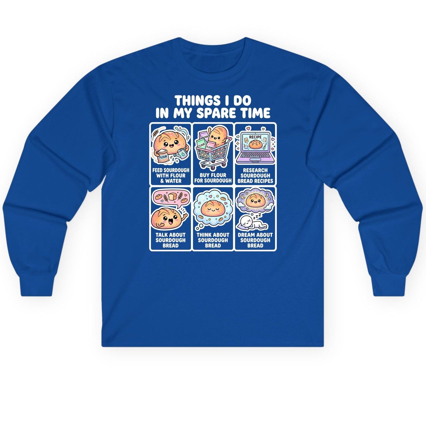 Things I Do in My Spare Time sourdough bread baking Long Sleeve Tee Royal product mockup