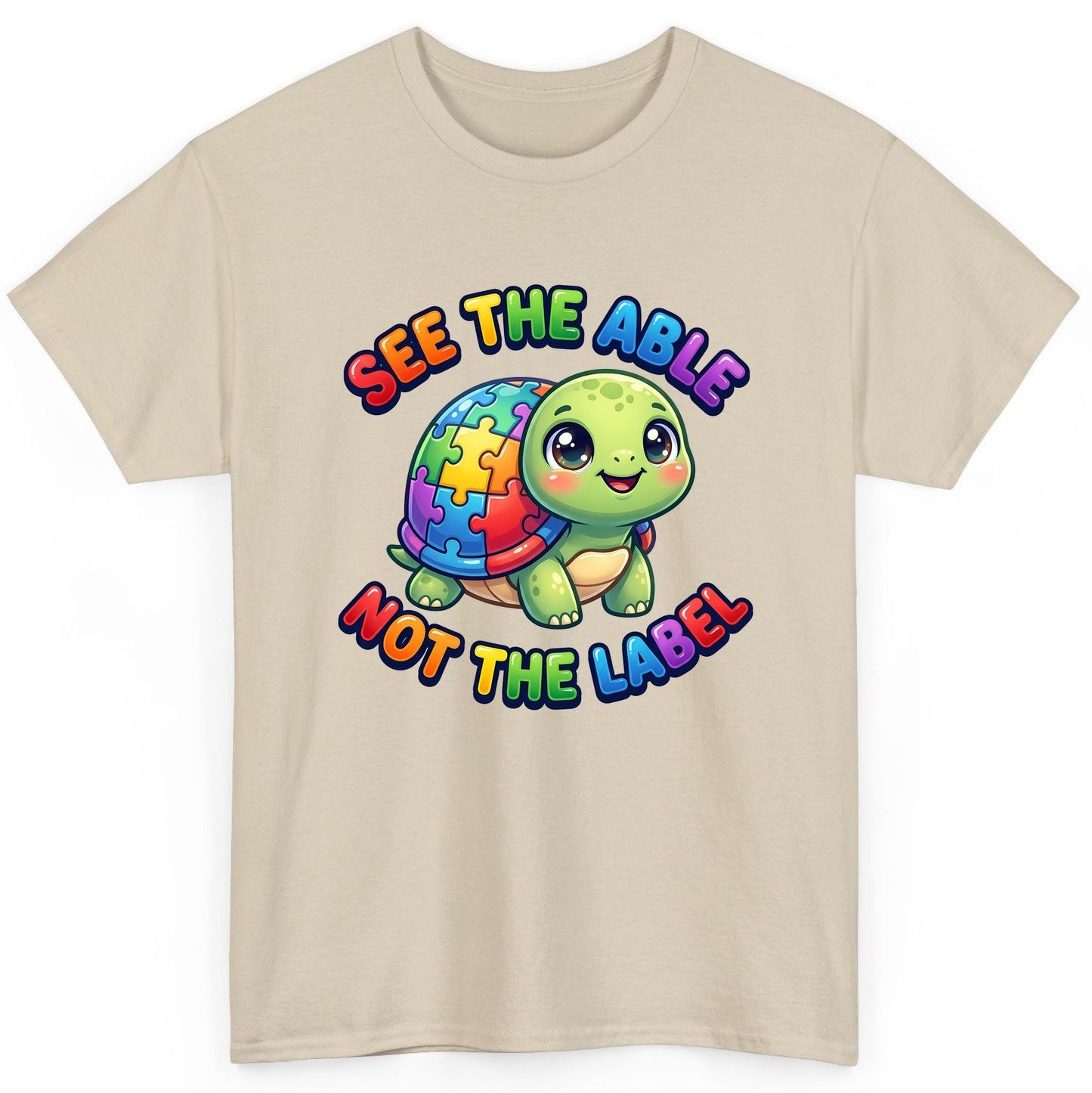 SEE THE ABLE NOT THE LABEL Autism Awareness T-Shirt - product mockup - Sand