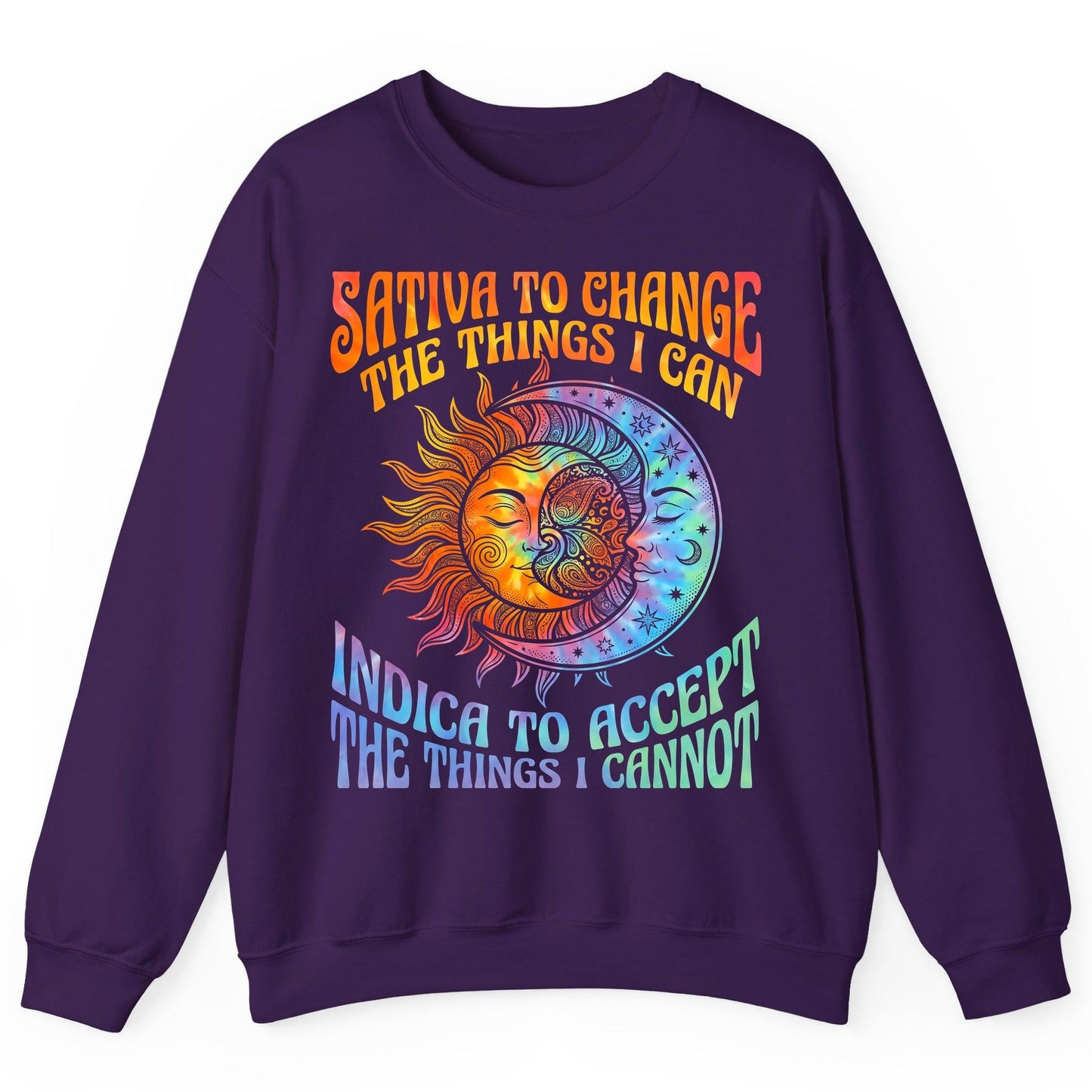 SATIVA TO CHANGE THE THINGS I CAN INDICA TO ACCEPT Sweatshirt - product mockup - Purple