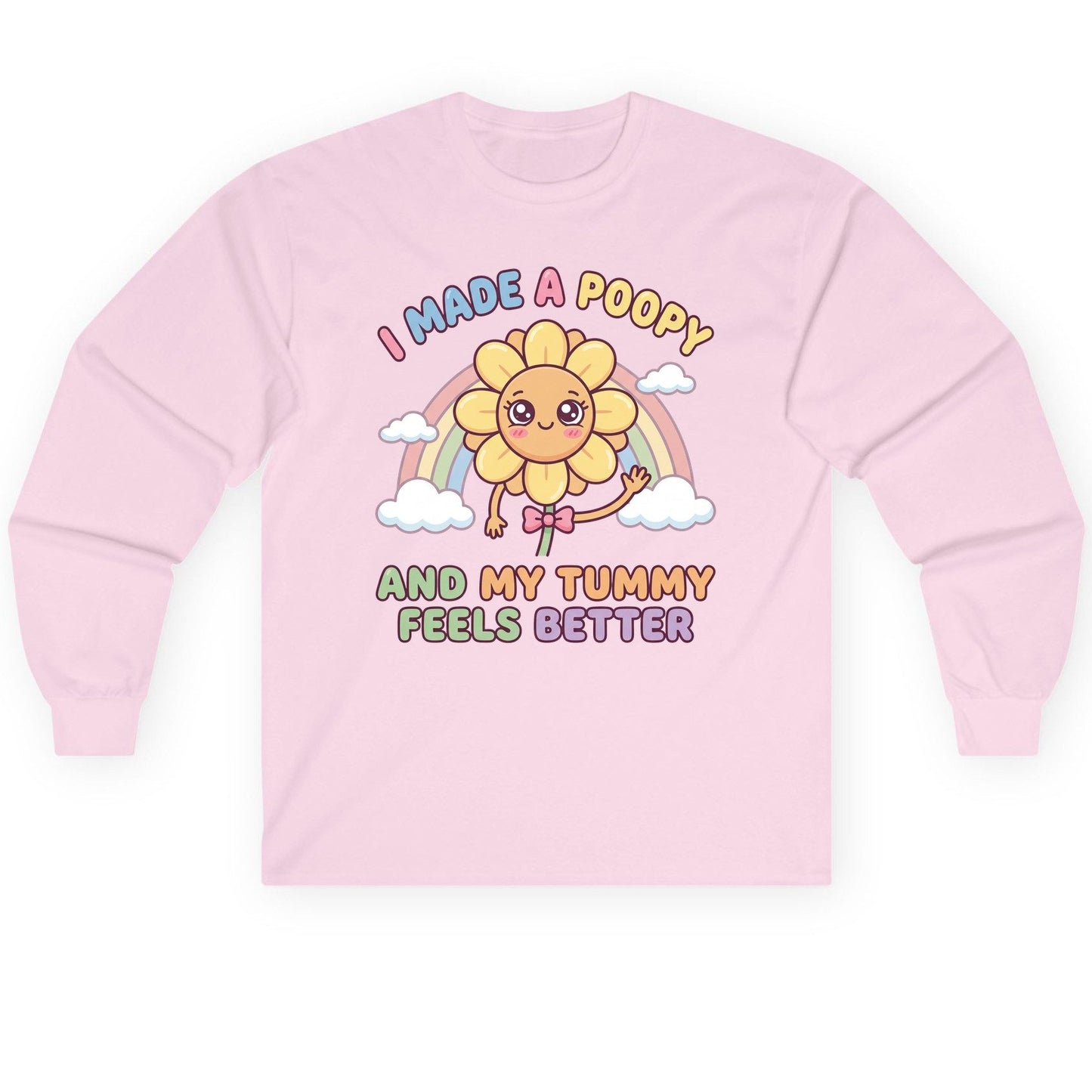 I Made a Poopy and My Tummy Feels Better potty training humor Long Sleeve Tee Light Pink product mockup