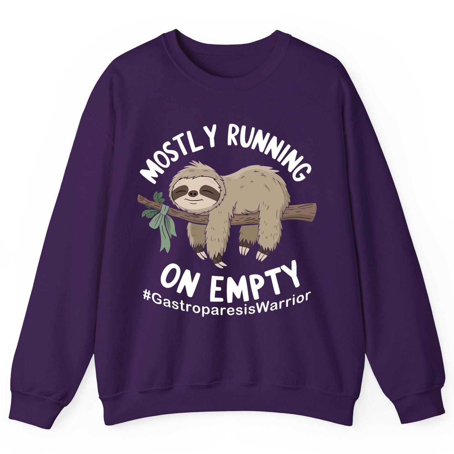 Mostly Running on Empty Gastroparesiswarrior gastroparesis awareness Sweatshirt Purple product mockup