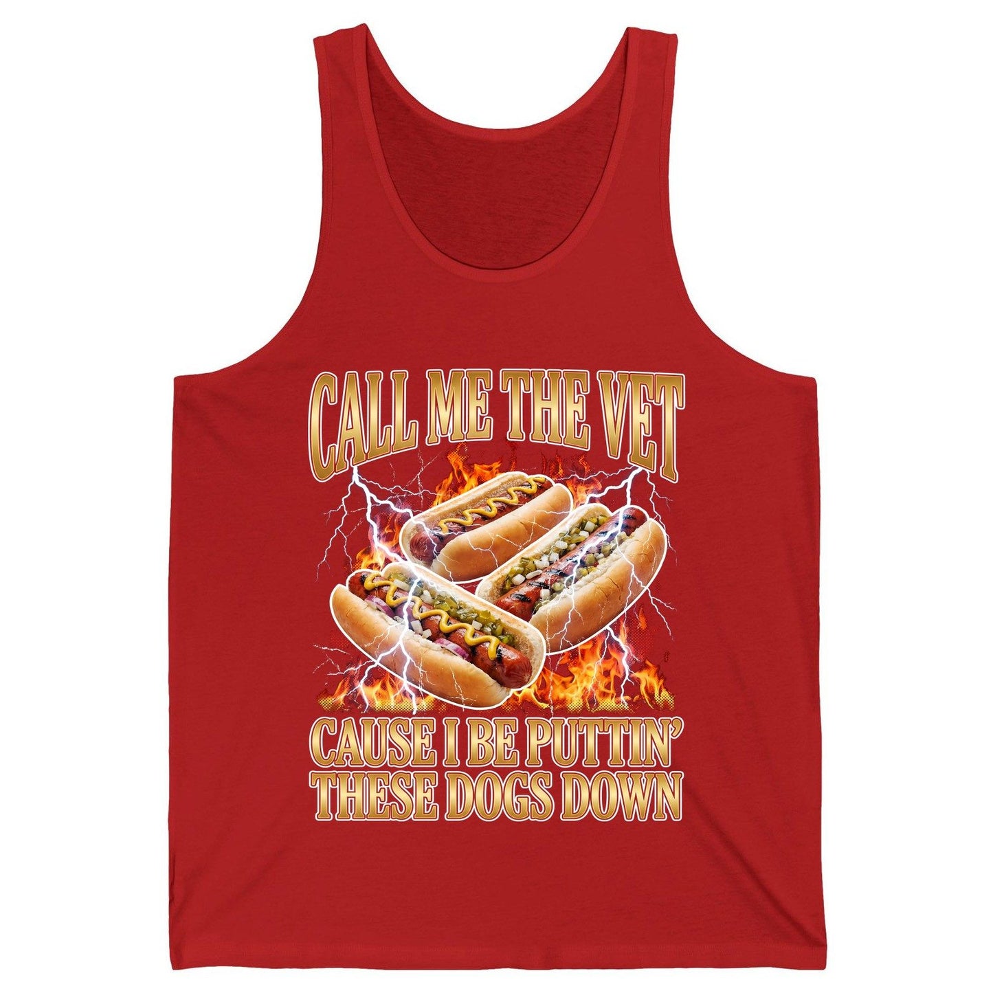 Call Me the Vet Cause I Be Puttin' These Dogs Down hot dogs Tank Top Red product mockup