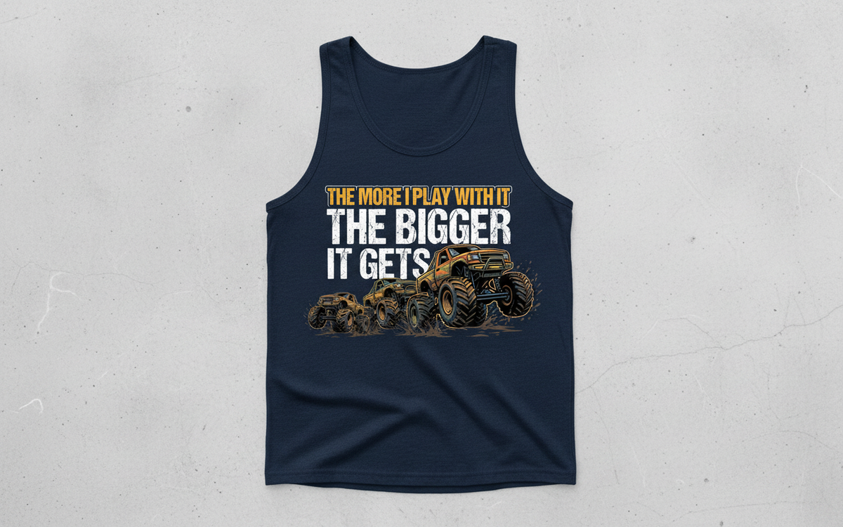 The More I Play With It The Bigger It Gets Monster Truck Tank Top - Navy