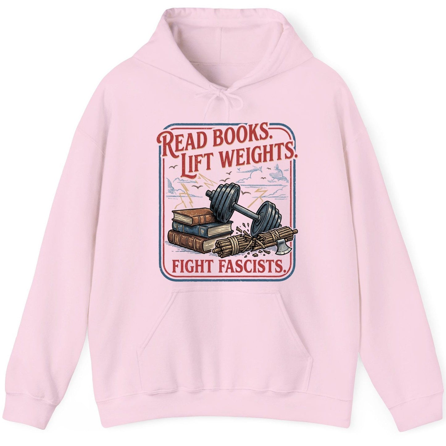 Read Books Lift Weights Fight Fascists Retro Anti-Fascism Hoodie - product mockup - Light Pink