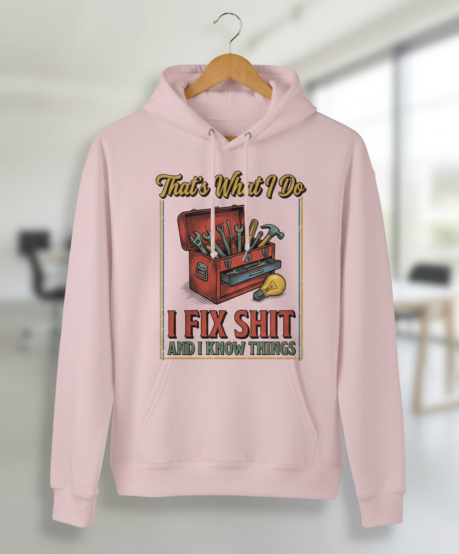 That's What I Do I Fix Shit and I Know Things Funny Handyman Hoodie - product mockup - Light Pink